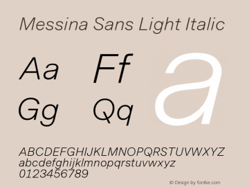 MessinaSans-LightItalic Version 1.000;PS 001.000;hotconv 1.0.70;makeotf.lib2.5.58329; ttfautohint (v1.3) Font Sample