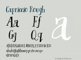 Capriccio Rough Regular Version 1.001;PS 001.001;hotconv 1.0.70;makeotf.lib2.5.58329 Font Sample