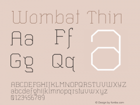 Wombat Thin Version 1.001;com.myfonts.easy.artill-typs.wombat.thin.wfkit2.version.3fm9图片样张