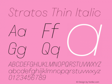 Stratos Thin Italic Version 1.002;PS 1.2;hotconv 1.0.72;makeotf.lib2.5.5900 Font Sample