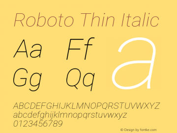 Roboto Thin Italic Version 2.001153; 2014 Font Sample