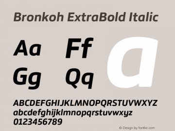 Bronkoh-ExtraBoldItalic Version 1.000;PS 001.000;hotconv 1.0.88;makeotf.lib2.5.64775 Font Sample