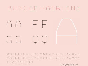 Bungee Hairline Regular Version 1.000;PS 1.0;hotconv 1.0.72;makeotf.lib2.5.5900图片样张