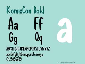 KomixCon Bold Version 1.00 February 27, 2016, initial release Font Sample