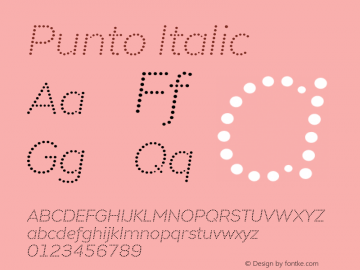 Punto Italic Version 1.001;PS 001.001;hotconv 1.0.88;makeotf.lib2.5.64775图片样张