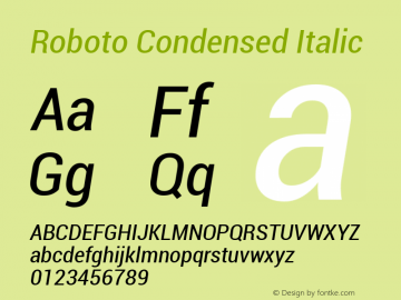 Roboto Cn Italic Version 1.00000; 2011 Font Sample