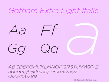 Gotham-ExtraLightItalic Version 3.201 Pro (Latin-X, Greek, Cyrillic-X) Font Sample