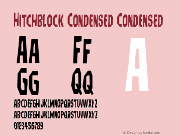 Hitchblock Condensed Version 1.0; 2016 Font Sample