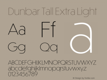 Dunbar Tall Extra Light Version 0.001;PS 0.1;hotconv 1.0.86;makeotf.lib2.5.63406 Font Sample