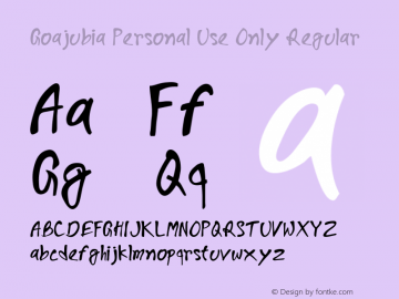 Goajubia Personal Use Only Version 1.00 August 8, 2016, initial release Font Sample