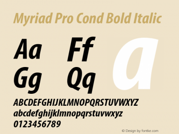 Myriad Pro Cond Bold Italic OTF 1.006;PS 001.000;Core 1.0.23;hotunix 1.28 Font Sample