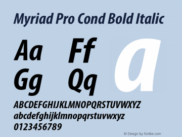 Myriad Pro Cond Bold Italic Version 2.007;PS 002.000;Core 1.0.38;makeotf.lib1.7.9032图片样张