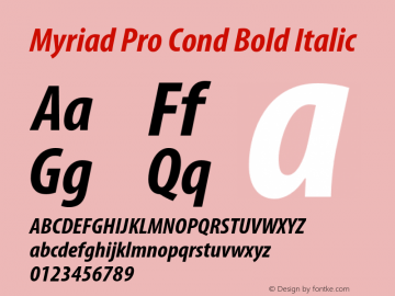 Myriad Pro Cond Bold Italic Version 2.037;PS 2.000;hotconv 1.0.51;makeotf.lib2.0.18671图片样张