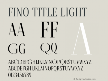 Fino Title Light Version 1.012;PS 001.012;hotconv 1.0.88;makeotf.lib2.5.64775; ttfautohint (v1.5.34-1b95)图片样张