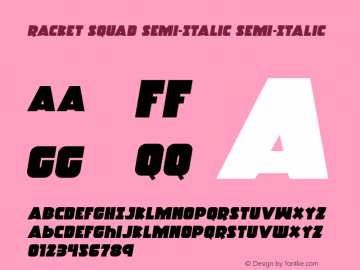 Racket Squad Semi-Italic Version 1.0; 2016 Font Sample