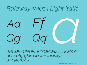 Raleway-v4013 Light Italic Version 4.013;PS 004.013;hotconv 1.0.88;makeotf.lib2.5.64775图片样张