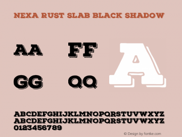 Nexa Rust Slab Black Shadow Version 1.000;PS 001.000;hotconv 1.0.70;makeotf.lib2.5.58329 DEVELOPMENT Font Sample