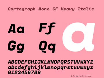 Cartograph Mono CF Heavy Italic Version 1.10 December 30, 2016 Font Sample