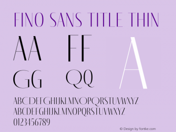 Fino Sans Title Thin Version 1.012;PS 001.012;hotconv 1.0.88;makeotf.lib2.5.64775图片样张