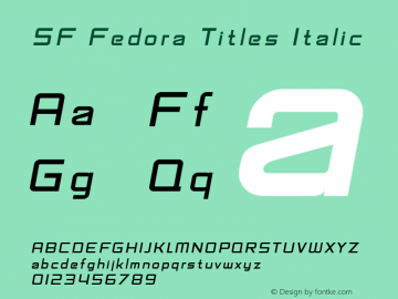 SF Fedora Titles Italic ver 1.0; 1999. Freeware.图片样张