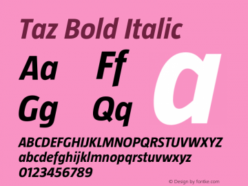 Taz-BoldItalic OTF 3.001;PS 003.000;Core 1.0.34 Font Sample