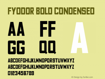Fyodor Bold Condensed Version 1.000;PS 001.000;hotconv 1.0.70;makeotf.lib2.5.58329 Font Sample