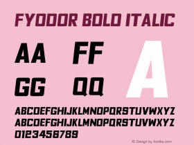 Fyodor Bold Oblique Version 1.000;PS 001.000;hotconv 1.0.70;makeotf.lib2.5.58329图片样张