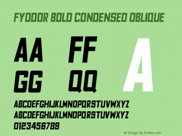 Fyodor Bold Condensed Oblique Version 1.000;PS 001.000;hotconv 1.0.70;makeotf.lib2.5.58329 Font Sample
