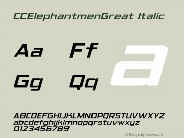 CCElephantmenGreat-Italic Version 1.001 2010 Font Sample