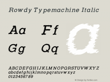 RowdyTypemachine-Italic Version 5.023 Font Sample