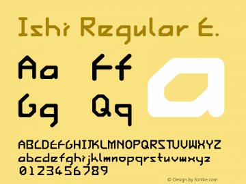 Ishi Regular E. Macromedia Fontographer 4.1J 00.8.15 Font Sample