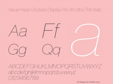 Neue Haas Grotesk Display Pro 16 Ultra Thin Italic Version 1.01 Font Sample