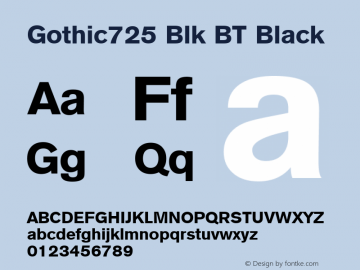 Gothic725 Blk BT Black mfgpctt-v4.4 Dec 7 1998 Font Sample