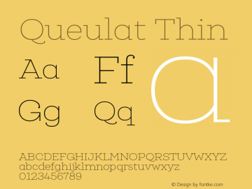 Queulat-Thin Version 1.000;PS 001.000;hotconv 1.0.88;makeotf.lib2.5.64775 Font Sample