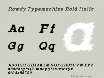 RowdyTypemachine-BoldItalic Version 5.023 Font Sample