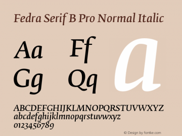 FedraSerifBPro-NormalItalic Version 2.501;PS 002.005;hotconv 1.0.38 Font Sample