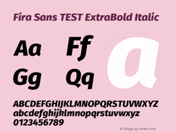 Fira Sans TEST ExtraBold Italic Version 4.201图片样张