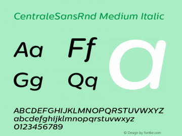 CentraleSansRndMedium-Italic Version 1.003;PS 001.003;hotconv 1.0.70;makeotf.lib2.5.58329 Font Sample