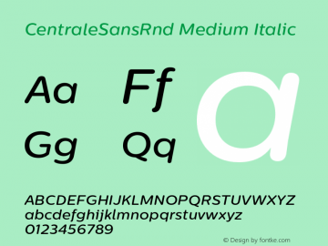 CentraleSansRndMedium-Italic Version 1.003;PS 001.003;hotconv 1.0.70;makeotf.lib2.5.58329图片样张