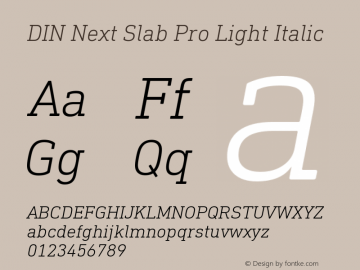 DIN Next Slab Pro Light Italic Version 1.00 Font Sample