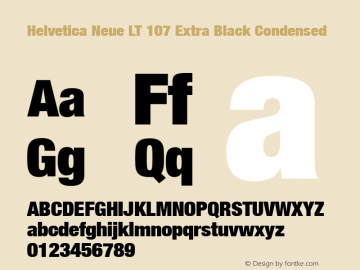 Helvetica LT 107 Extra Black Condensed Version 6.70; 2006 Font Sample