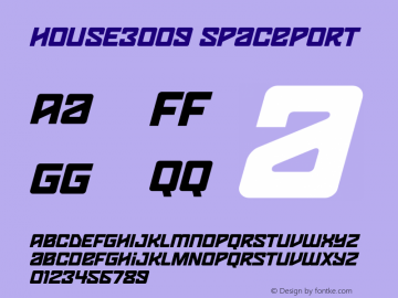 HOUSE3009-Spaceport Version 001.000 Font Sample