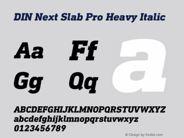 DIN Next Slab Pro Heavy Italic Version 1.00 Font Sample