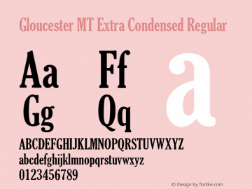 Gloucester MT Extra Condensed Regular Version 1.50 Font Sample
