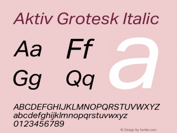 AktivGrotesk-Italic Version 1.000;PS 001.001;hotconv 1.0.56 Font Sample