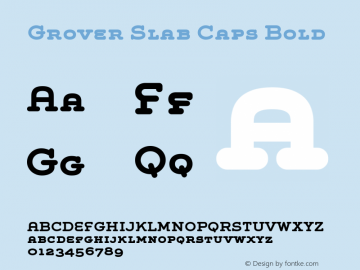 Grover Slab Caps Bold Version 1.000 2004 initial release图片样张
