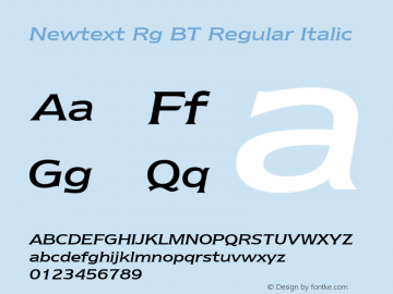 Newtext Rg BT Regular Italic mfgpctt-v4.4 Dec 7 1998 Font Sample
