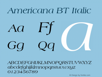 Americana BT Italic Version 2.001 mfgpctt 4.4 Font Sample