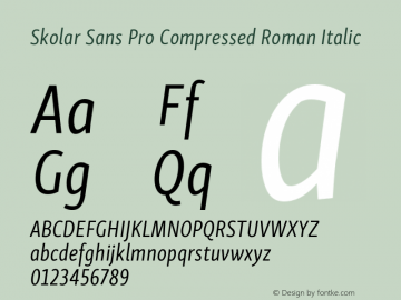 SkolarSansPro-CompRomanItalic Version 1.000;PS 001.001;hotconv 1.0.56 Font Sample