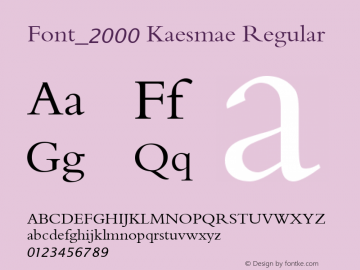 Font_2000 Kaesmae Version 2.50 Font Sample